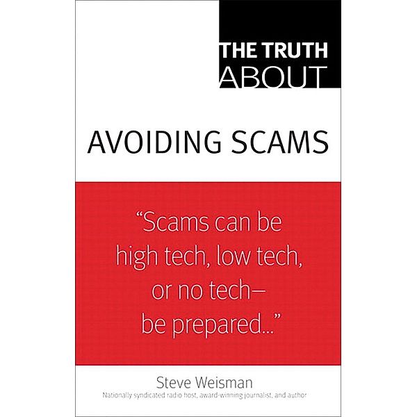 Truth About Avoiding Scams, The, Steve Weisman