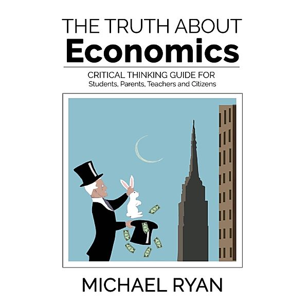Truth about Economics / Gatekeeper Press, Michael Ryan