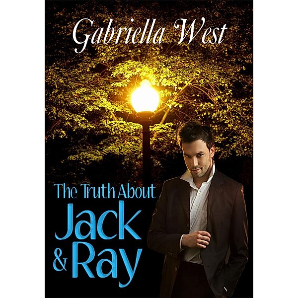 Truth About Jack and Ray / Gabriella West, Gabriella West