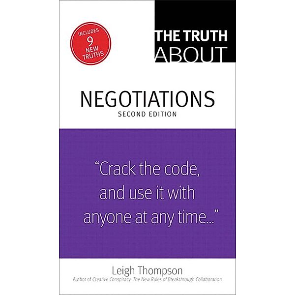 Truth About Negotiations, The, Leigh L. Thompson