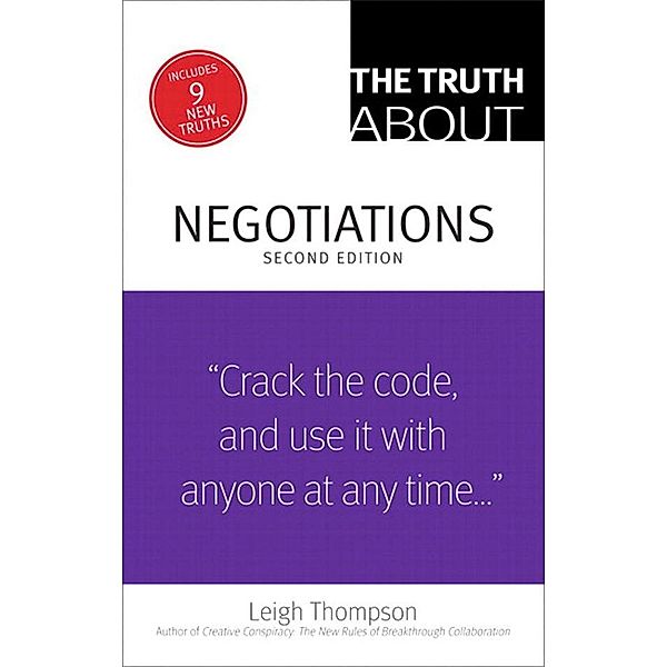 Truth About Negotiations, The, Leigh Thompson