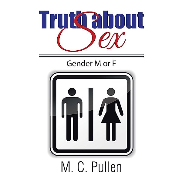 Truth About Sex, M. C. Pullen