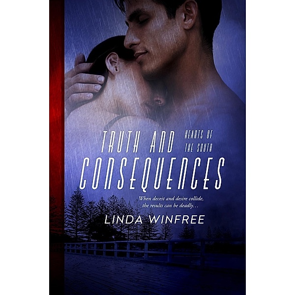 Truth and Consequences / Hearts of the South Bd.1, Linda Winfree