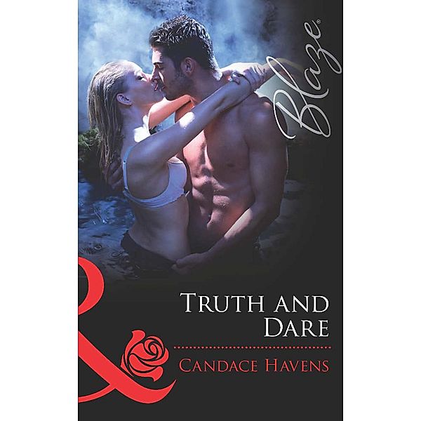Truth and Dare (Mills & Boon Blaze), Candace Havens
