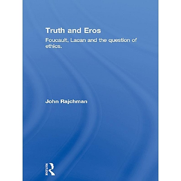 Truth and Eros, John Rajchman