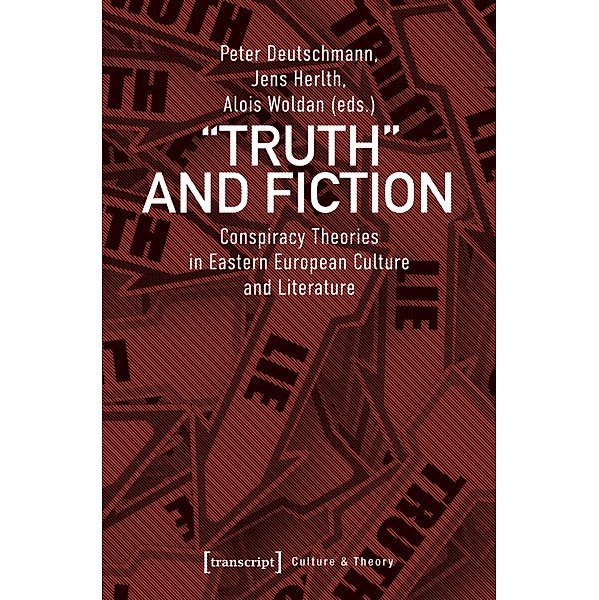 »Truth« and Fiction / Edition Kulturwissenschaft Bd.193