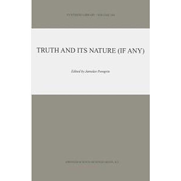 Truth and Its Nature (if Any) / Synthese Library Bd.284