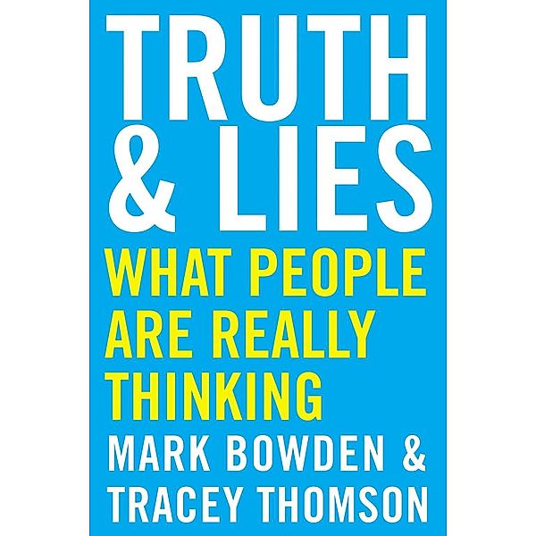 Truth and Lies, Mark Bowden, Tracey Thomson