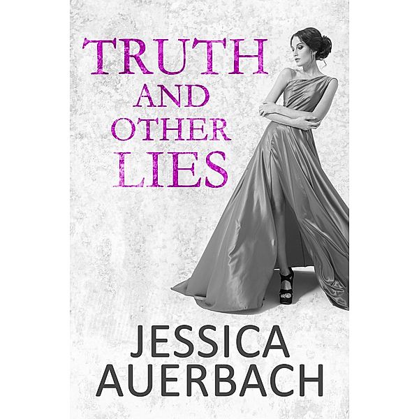 Truth and Other Lies, Jessica Auerbach