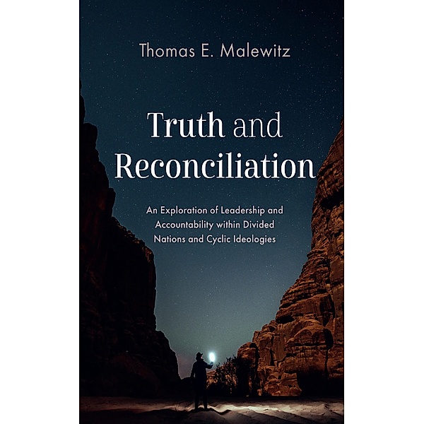 Truth and Reconciliation, Thomas E. Malewitz