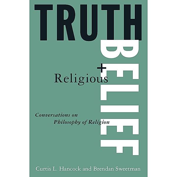 Truth and Religious Belief, Curtis L. Hancock, Brendan Sweetman, Randolph Feezell