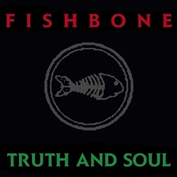 Truth And Soul, Fishbone