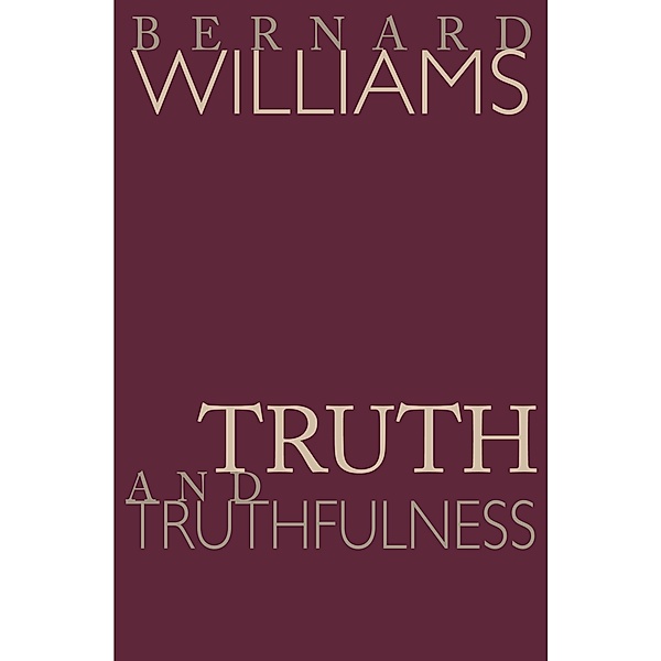 Truth and Truthfulness, Bernard Williams
