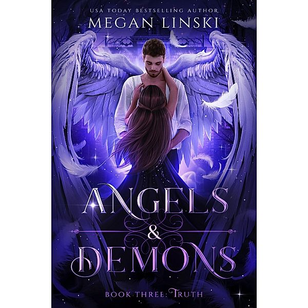 Truth (Angels & Demons, #3) / Angels & Demons, Megan Linski
