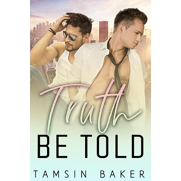 Truth be Told, Tamsin Baker