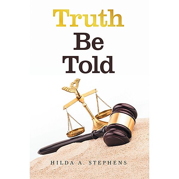 Truth Be Told, Hilda A. Stephens