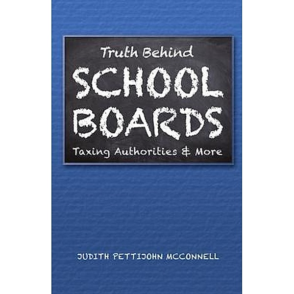 Truth Behind School Boards / GRAVI PRESS, Judith Pettijohn McConnell