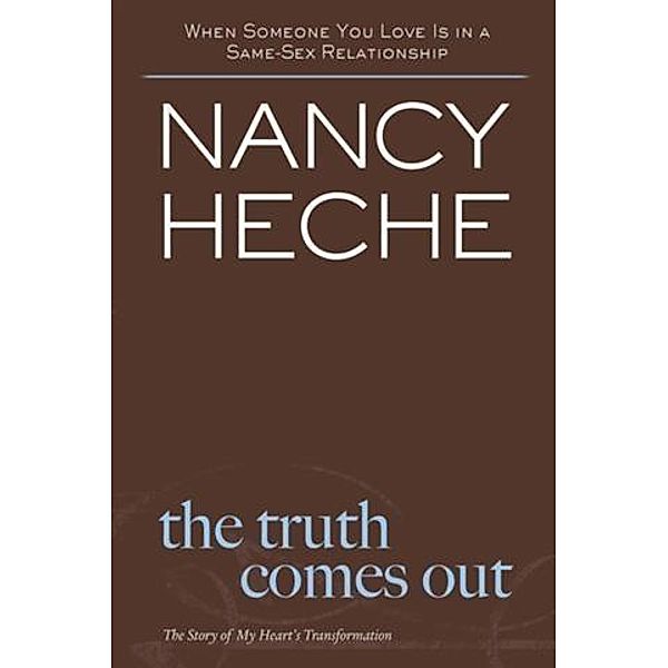 Truth Comes Out, Nancy Heche