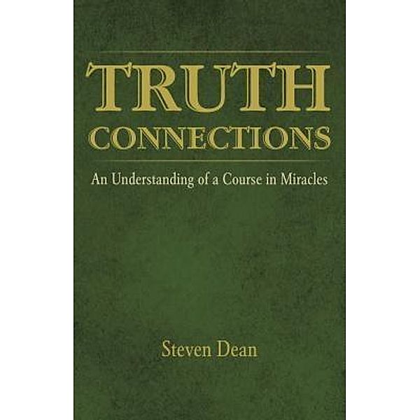 TRUTH CONNECTIONS, Steven Dean
