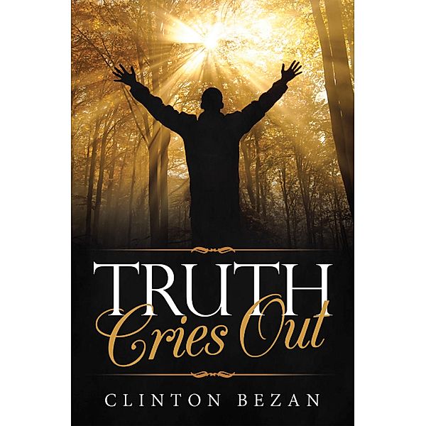 Truth Cries Out, Clinton Bezan