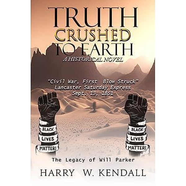 Truth Crushed  To Earth, Harry W. Kendall