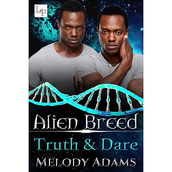 Truth & Dare / Alien Breed Series Bd.30, Melody Adams