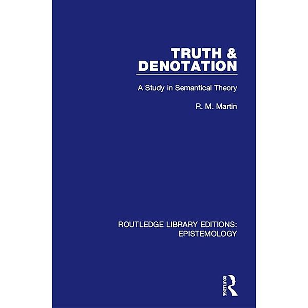Truth & Denotation, R. M. Martin
