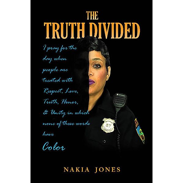 Truth Divided, Nakia Jones
