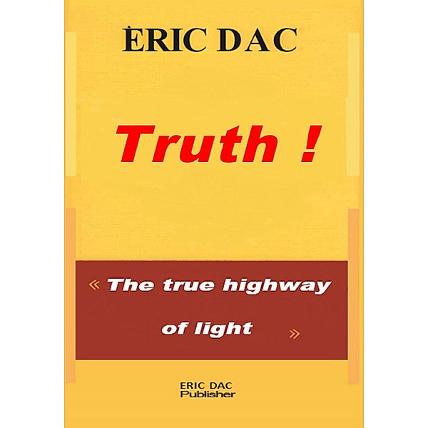 Truth ! (enseignement divin, #1) / enseignement divin, Eric Dac