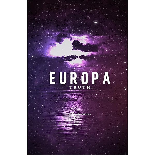Truth (EUROPA, #2) / EUROPA, E. C. Downes