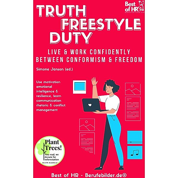 Truth Freestyle Duty. Live & Work confidently between Conformism & Freedom, Simone Janson