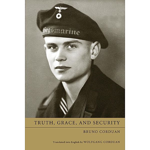 Truth, Grace, and Security, Bruno Corduan