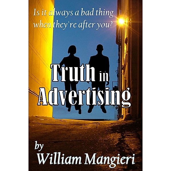 Truth in Advertising, William Mangieri