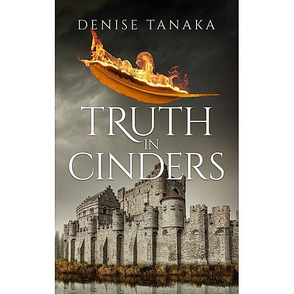 Truth in Cinders, Denise B. Tanaka