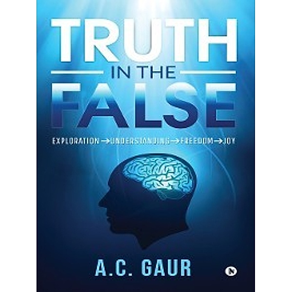 Truth In The False, Ashish Chander Gaur