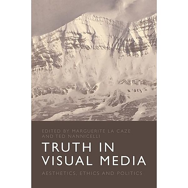 Truth in Visual Media