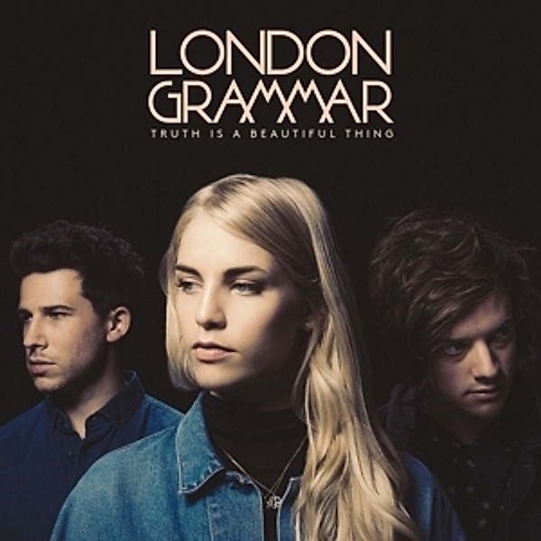 Truth Is A Beautiful Thing (Deluxe Edition), London Grammar