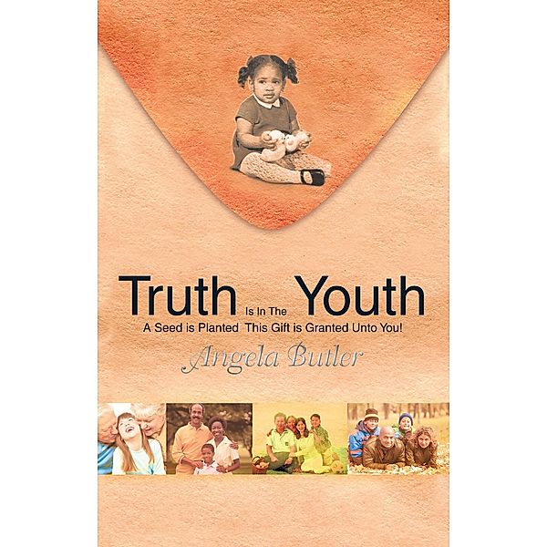 Truth Is in the Youth, Angela Butler