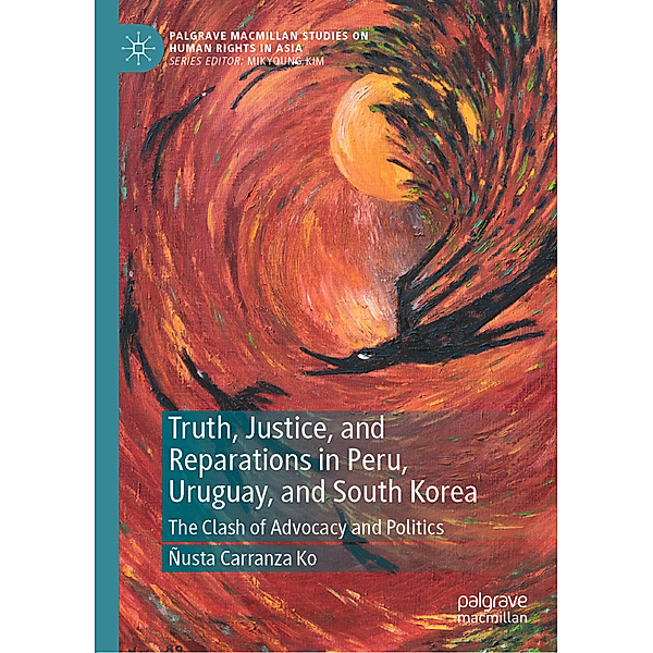 Truth, Justice, and Reparations in Peru, Uruguay, and South Korea, Ñusta Carranza Ko