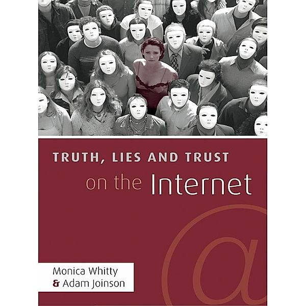 Truth, Lies and Trust on the Internet, Monica T. Whitty, Adam Joinson