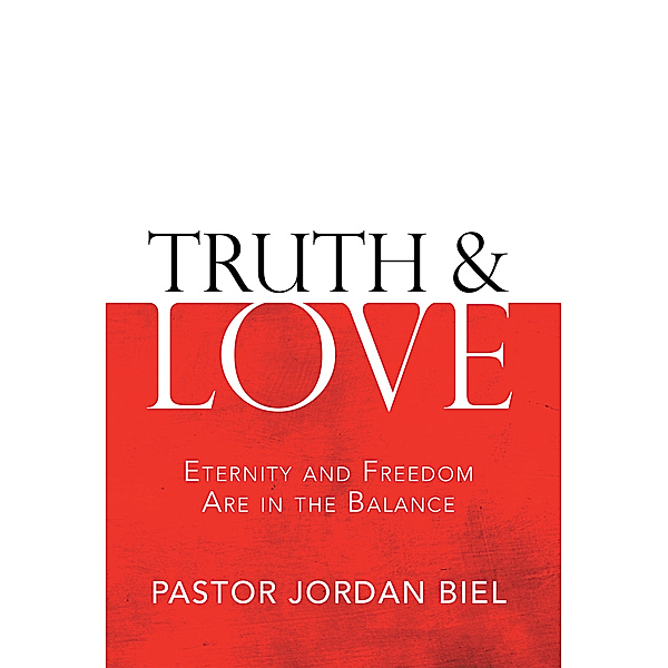 Truth & Love, Pastor Jordan Biel