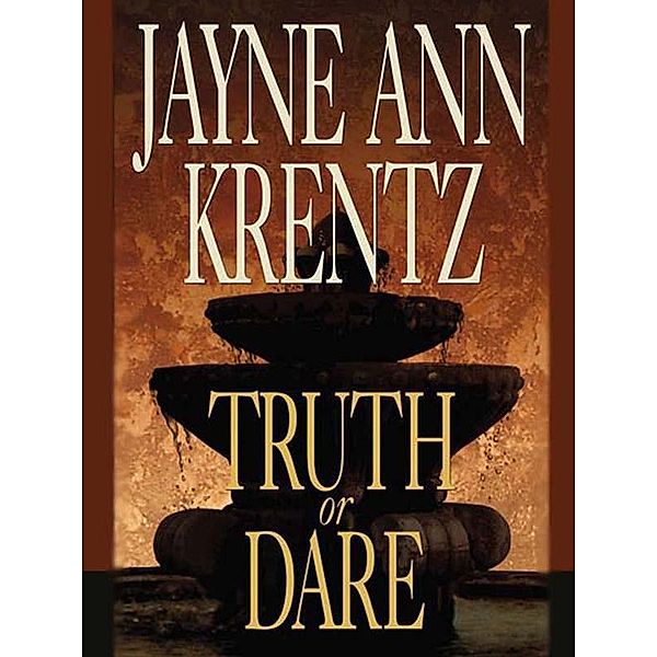 Truth or Dare / A Whispering Springs Novel Bd.2, Jayne Ann Krentz