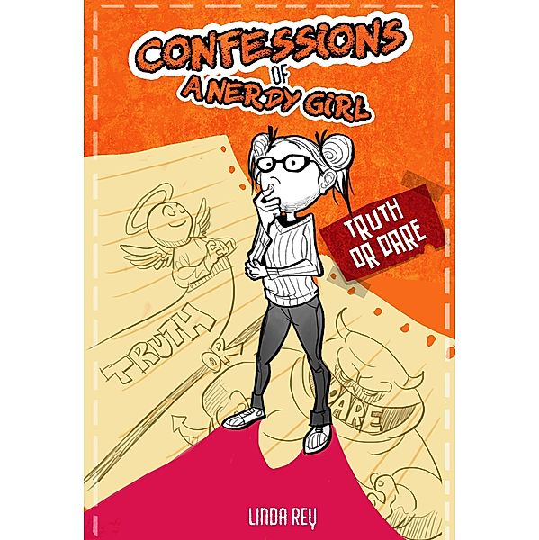 Truth or Dare (Confessions of a Nerdy Girl Diaries) / Confessions of a Nerdy Girl Diaries, Linda Rey