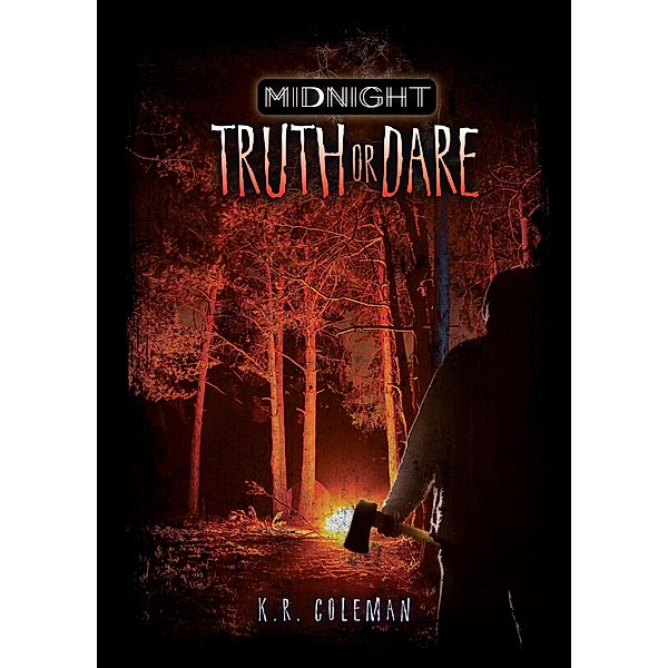 Truth or Dare / Midnight, K. R. Coleman