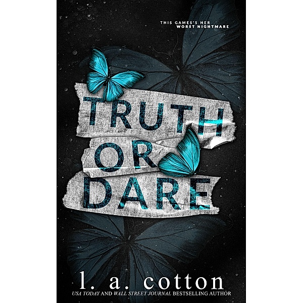 Truth or Dare (Truths and Lies Duet, #2) / Truths and Lies Duet, L. A. Cotton