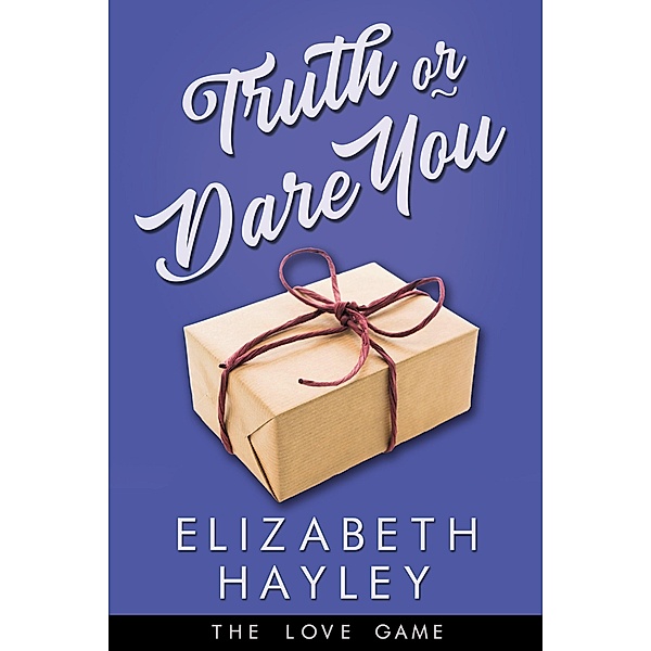 Truth or Dare You / The Love Game Bd.2, Elizabeth Hayley