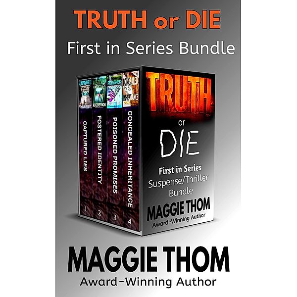 Truth or Die First in Series Thrillers (Maggie Thom Thriller Bundles) / Maggie Thom Thriller Bundles, Maggie Thom
