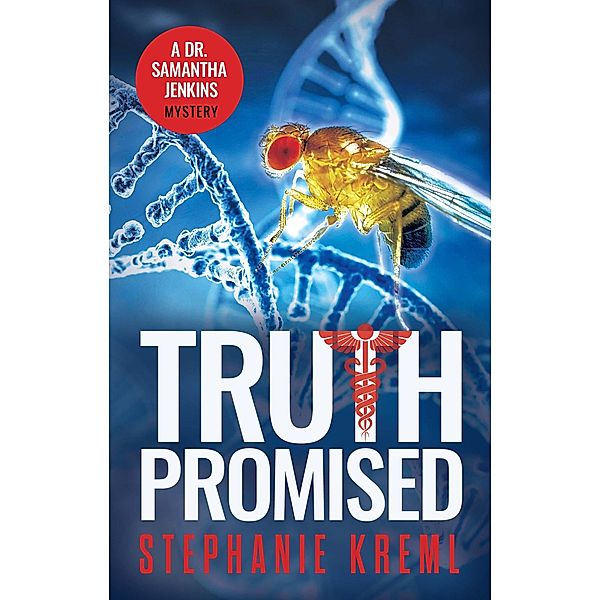 Truth Promised (Dr. Samantha Jenkins Mysteries, #3) / Dr. Samantha Jenkins Mysteries, Stephanie Kreml