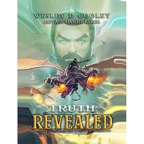 Truth Revealed Volume 1, Wesley Cooley