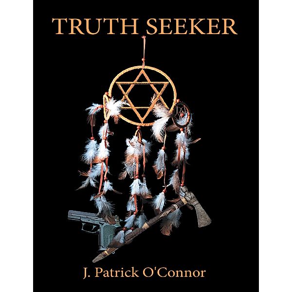 Truth Seeker, J. Patrick O'Connor